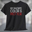My Favorite Color is Pinot Noir T-Shirt featuring bold white and red text on a black background.