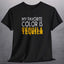 My Favorite Color is Tequila T-Shirt displayed on a black tee with vibrant text.