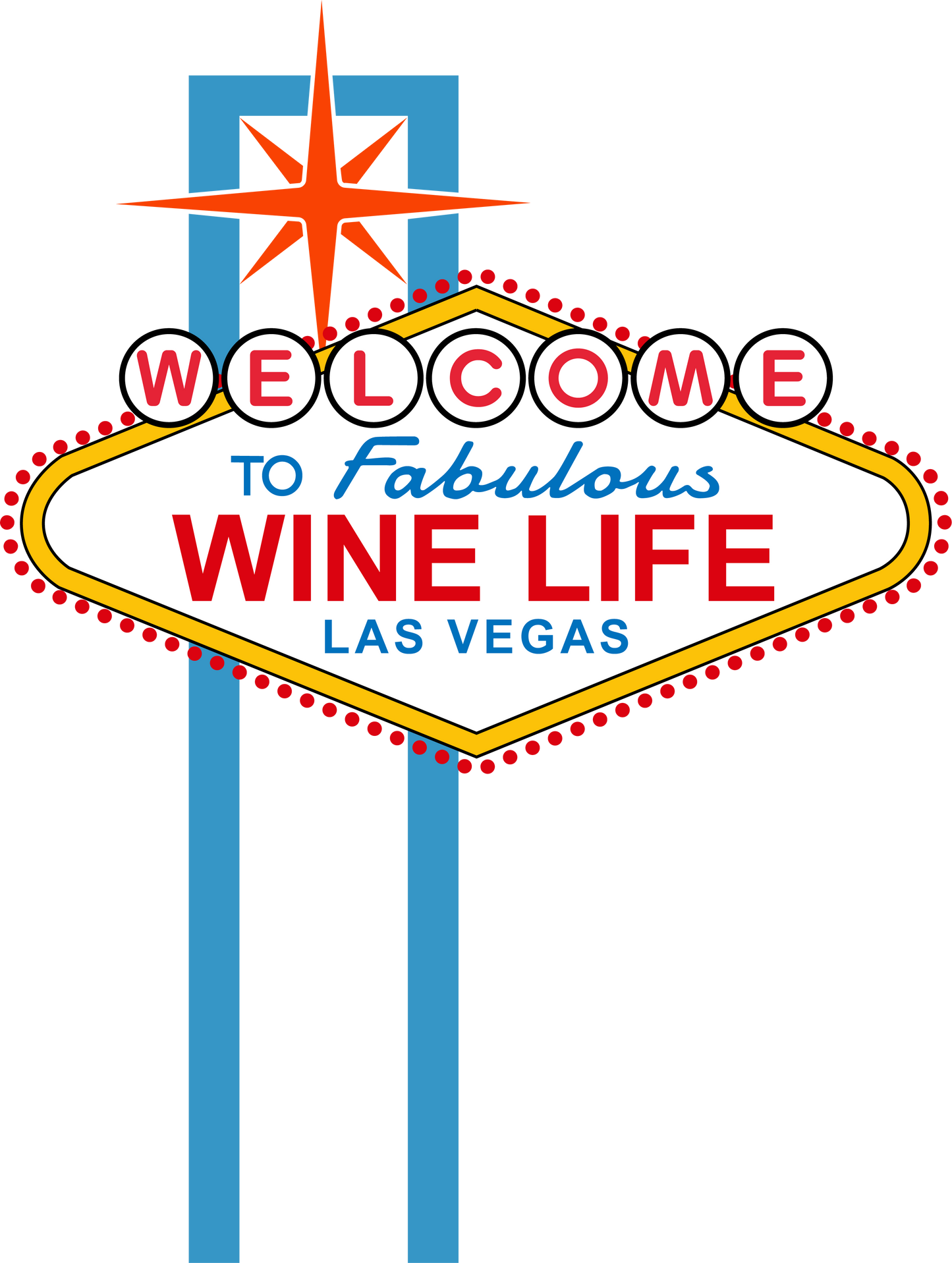 Las Vegas sign that says Welcome to Fabulous Wine Life Las Vegas