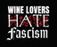 Wine Lovers Hate Fascism Car Window Decal with bold lettering on a black background.