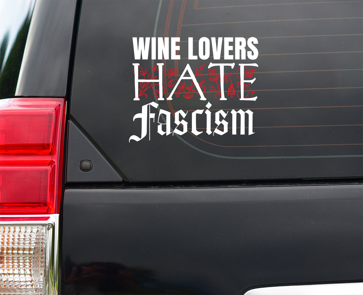 'Wine Lovers Hate Fascism' car decal on a vehicle.