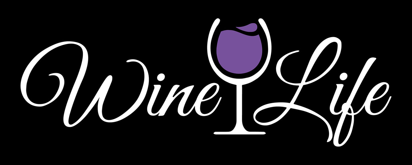 wine life written in swirly script letters, and a glass of purple wine