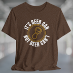 Beer CAN! Tshirt