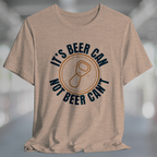 Beer CAN! Tshirt