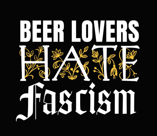 Tap Life Car Window Decal- Beer Lovers Hate Fascism