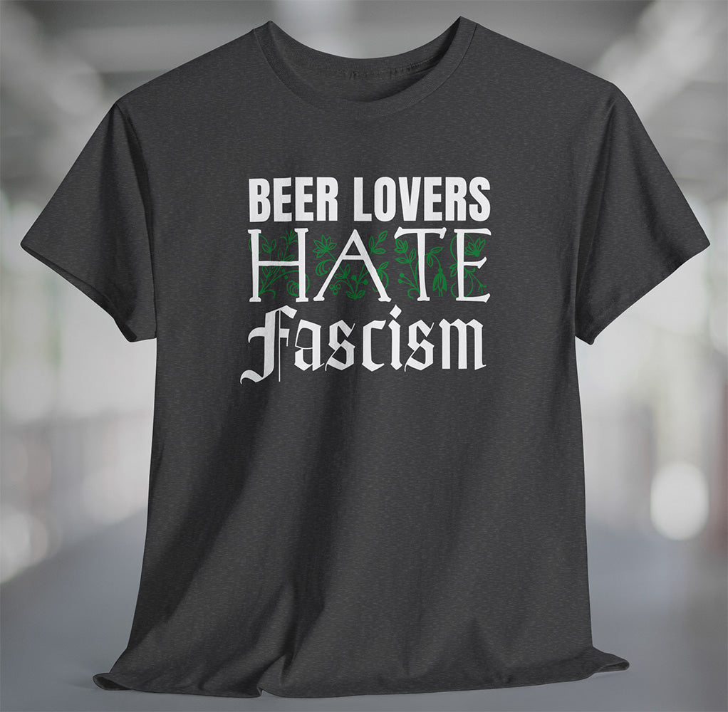Heather charcoal gray t-shirt with decorative text Beer Lovers Hate Fascism on front