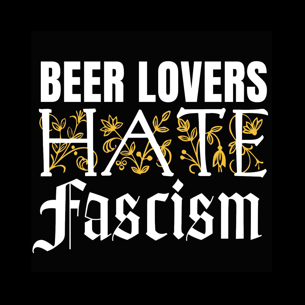 Beer Lovers Hate Fascism TShirt