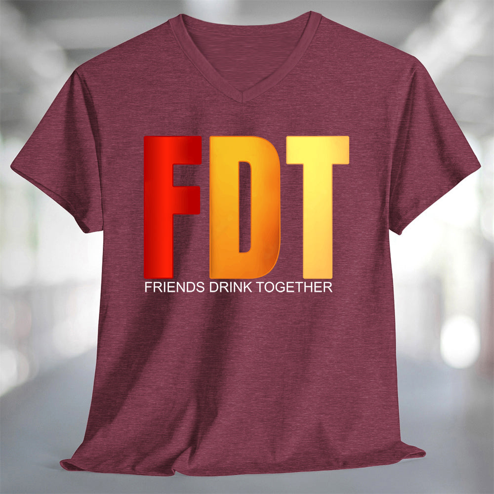FDT Friends Drink Together TShirt