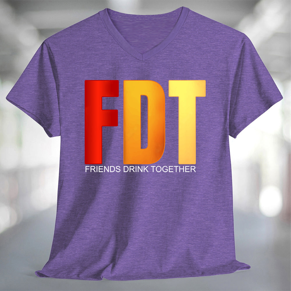 FDT Friends Drink Together TShirt