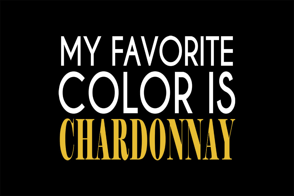 My Favorite Color is Chardonnay T-shirt