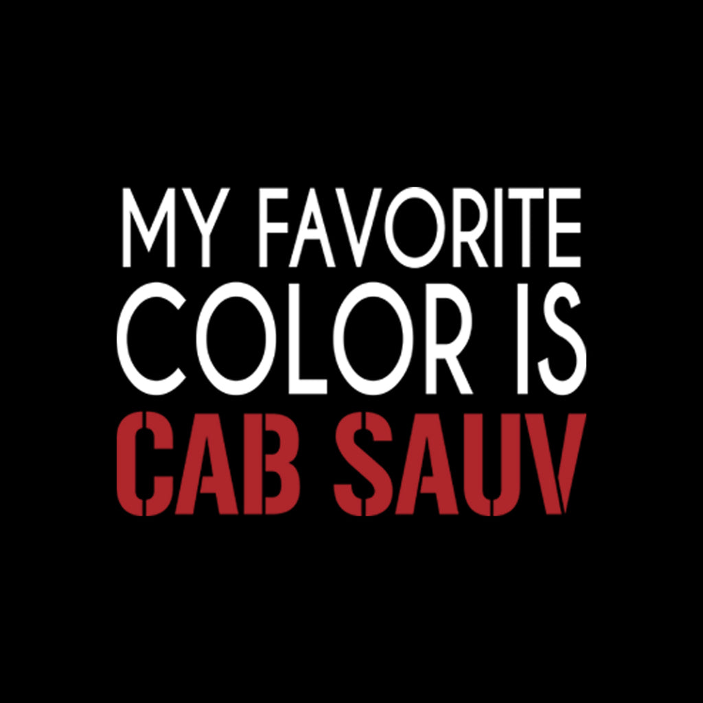 My Favorite Color is Cab Sauv T-Shirt