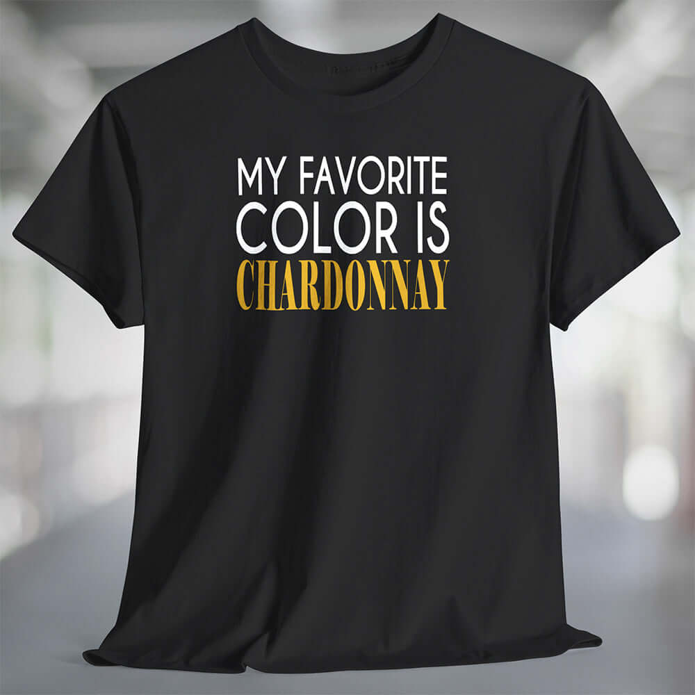 My Favorite Color is Chardonnay T-shirt – Wine Life