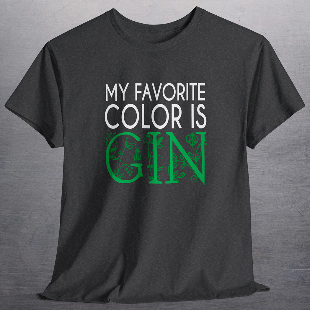 Charcoal gray t-shirt with white and green text My Favorite Color is Gin