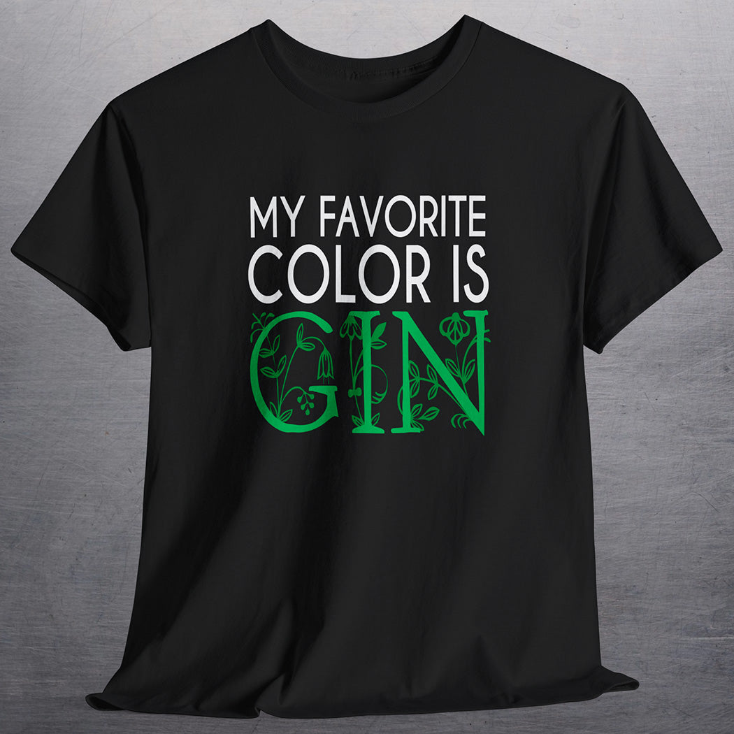 Black t-shirt with white and green text that says My Favorite Color is Gin