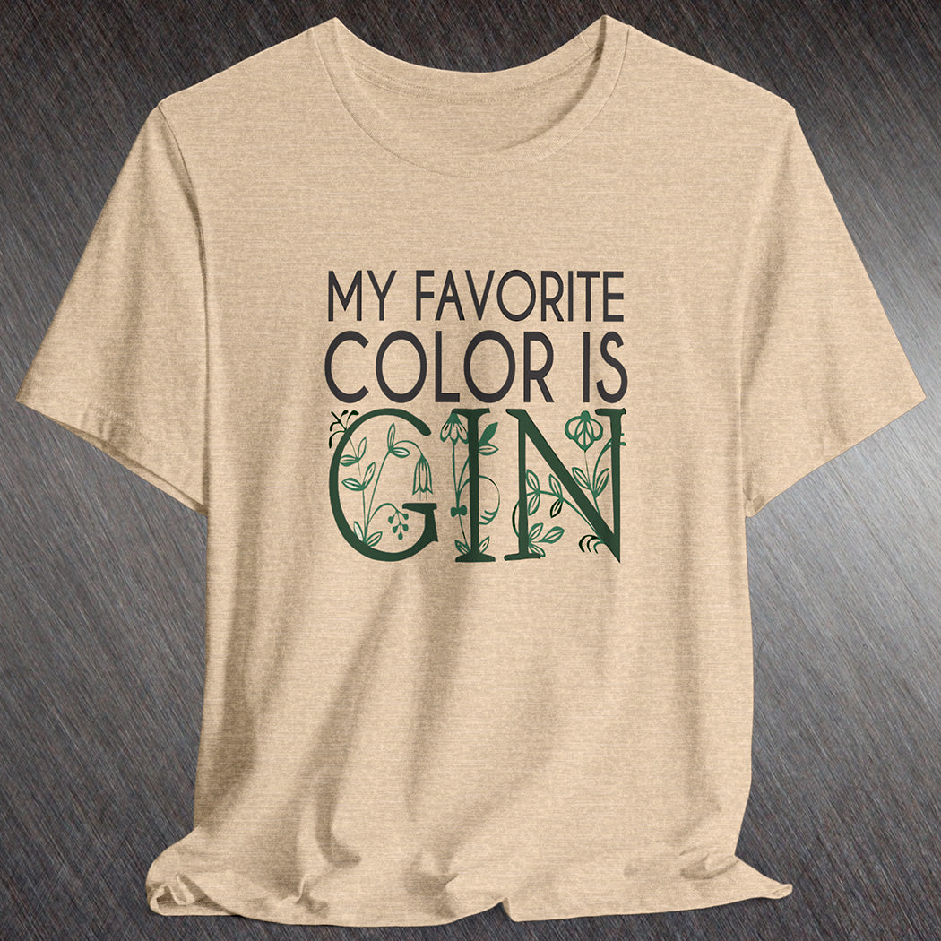 Heather tan t-shirt with black and green text My Favorite Color is Gin