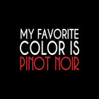 'My Favorite Color is Pinot Noir' text on a black background
