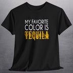 Black t-shirt with white and yellow text that says My Favorite Color is Tequila