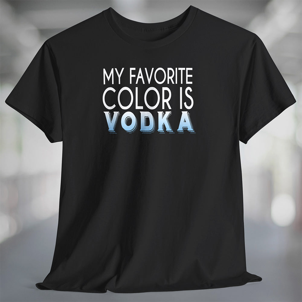 My Favorite Color is Vodka T-shirt