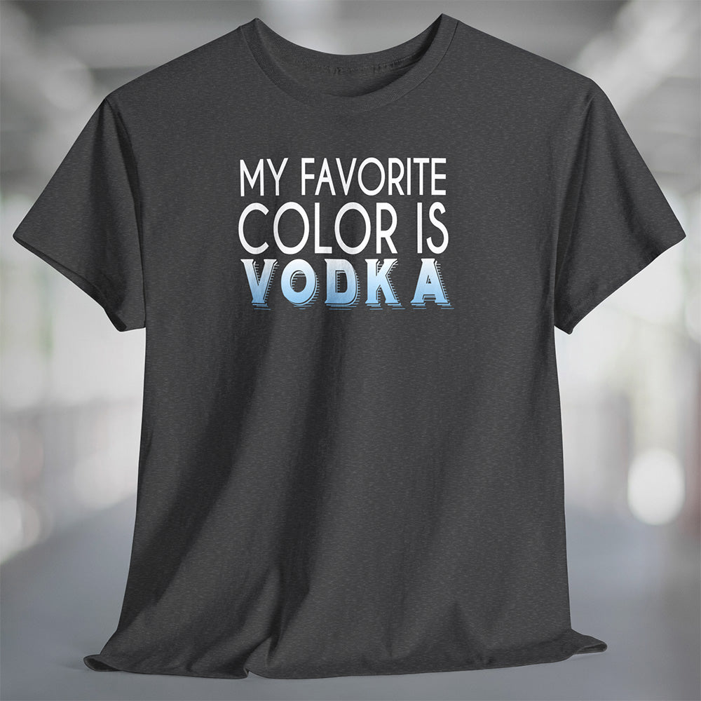 My Favorite Color is Vodka T-shirt
