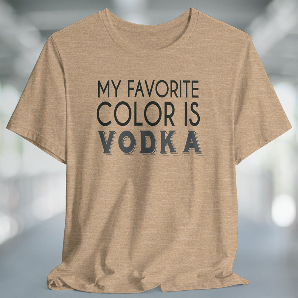 My Favorite Color is Vodka T-shirt