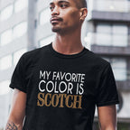 My Favorite Color Is Scotch TShirt
