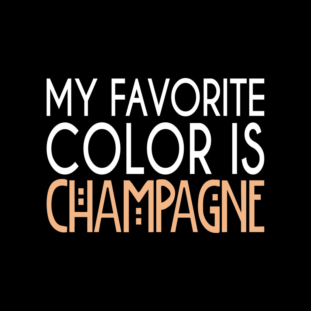 My Favorite Color is Champagne T-Shirt design featuring playful typography on a black background.