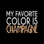 My Favorite Color is Champagne T-Shirt design featuring playful typography on a black background.