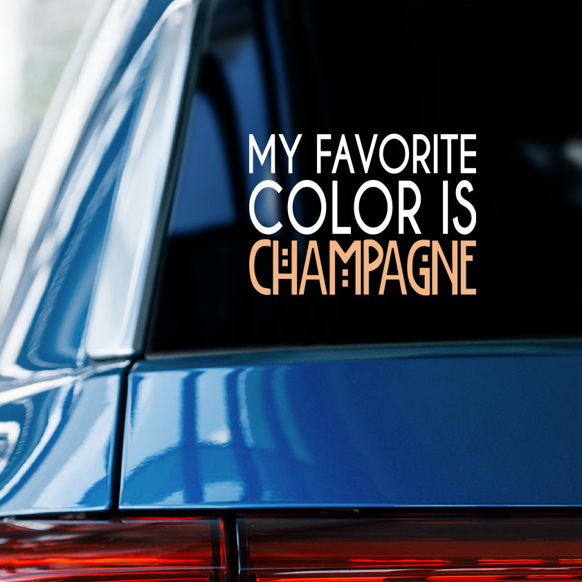 My Favorite Color is Champagne Car Window Decal on a car window showing a stylish design.