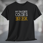 Black T-shirt with white and yellow text My Favorite Color is Beer