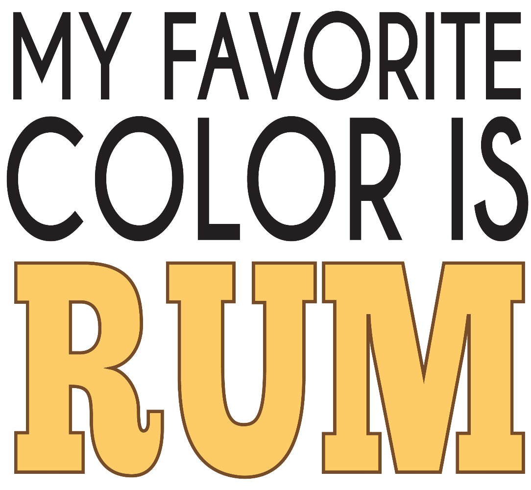 Graphic t-shirt black text My Favorite Color is Rum