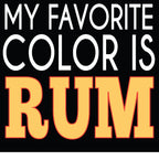Graphic t-shirt white text My Favorite Color is Rum
