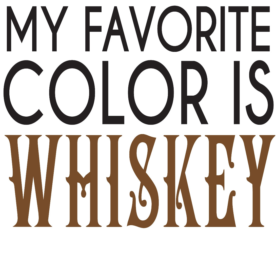 Graphic t-shirt black text My Favorite Color is Whiskey