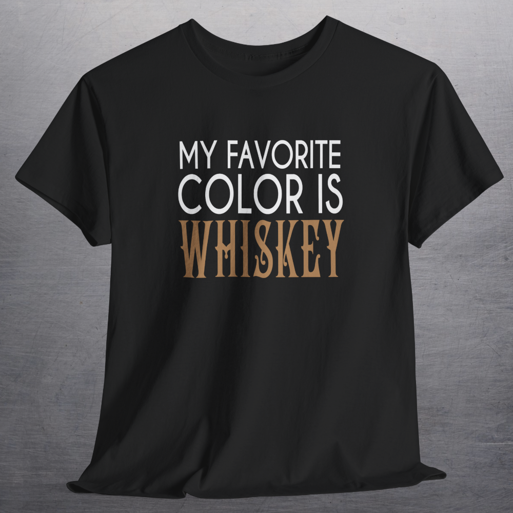 Black t-shirt with white text My Favorite Color is Whiskey