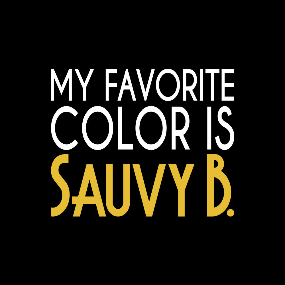 My Favorite Color is Sauvy B T-Shirt design with bold lettering on a black background.