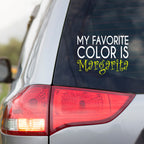 My Favorite Color is Margarita Car Window Decal displayed on a car window, showcasing a fun margarita theme.
