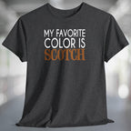 My Favorite Color Is Scotch TShirt