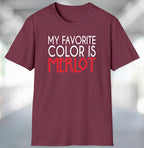 Heather maroon Wine Life t-shirt with 'My Favorite Color is Merlot' text 