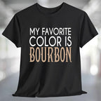 My Favorite Color is Bourbon T-Shirt