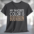 My Favorite Color is Bourbon T-Shirt