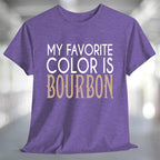 My Favorite Color is Bourbon T-Shirt