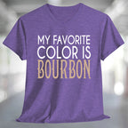 My Favorite Color is Bourbon T-Shirt