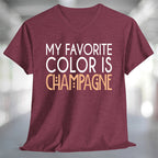 My Favorite Color is Champagne T-Shirt in a stylish maroon color with fun text design.