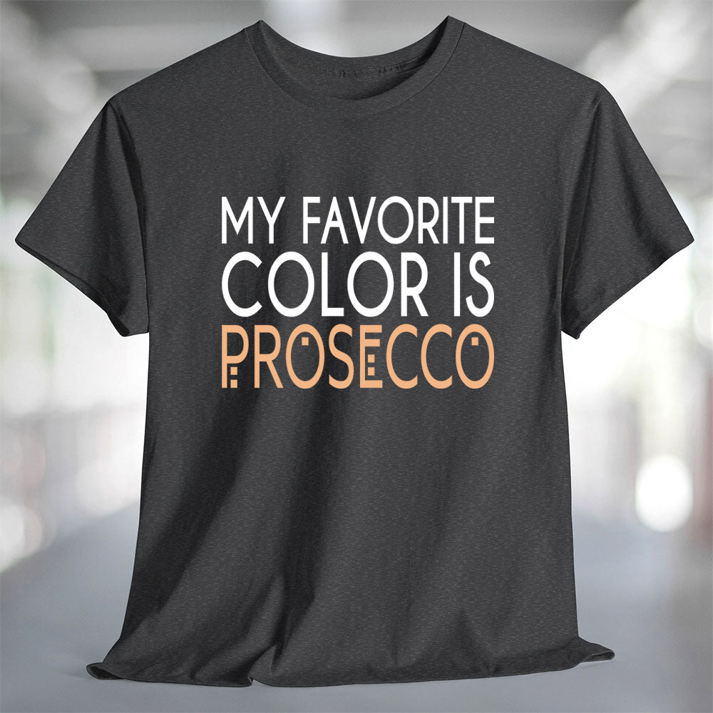My Favorite Color is Prosecco T-Shirt