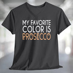 My Favorite Color is Prosecco T-Shirt