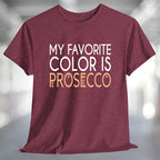 My Favorite Color is Prosecco T-Shirt