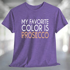 My Favorite Color is Prosecco T-Shirt