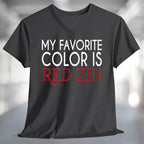 My Favorite Color is Red Zin T-Shirt featuring a stylish graphic design on a dark tee.