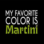 My Favorite Color is Martini T-Shirt design featuring bold text and a martini graphic on a black background.