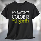My Favorite Color is Margarita T-Shirt displayed on a black t-shirt with colorful text design.