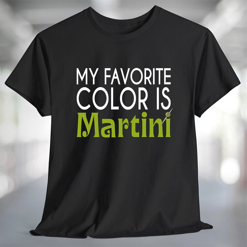 My Favorite Color is Martini T-Shirt displayed on a black tee with stylish lettering.